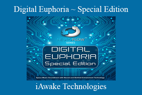 iAwake Technologies – Digital Euphoria ~ Special Edition