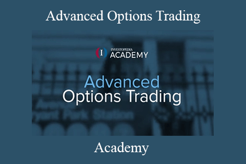 Academy – Advanced Options Trading