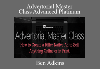 Advertorial Master Class Advanced Platinum – Ben Adkins