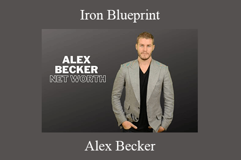 Alex Becker – Iron Blueprint