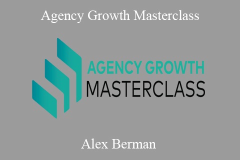 Alex Berman – Agency Growth Masterclass