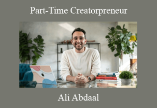 Ali Abdaal – Part-Time Creatorpreneur