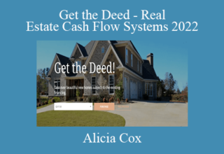 Alicia Cox – Get the Deed – Real Estate Cash Flow Systems 2022