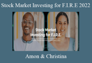 Amon & Christina – Stock Market Investing for F.I.R.E 2022