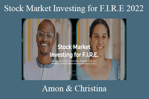 Amon & Christina – Stock Market Investing for F.I.R.E 2022