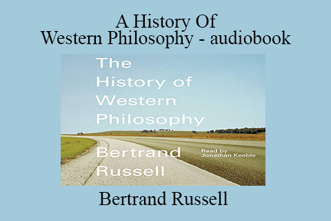 Bertrand Russell – A History Of Western Philosophy – audiobook