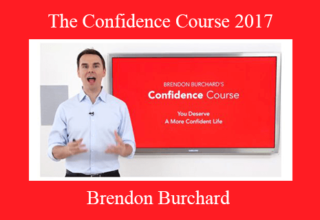 Brendon Burchard – The Confidence Course 2017