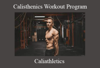 Caliathletics – Calisthenics Workout Program