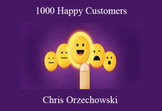 Chris Orzechowski – 1000 Happy Customers