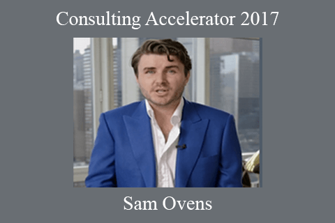 Consulting Accelerator 2017 – Sam Ovens