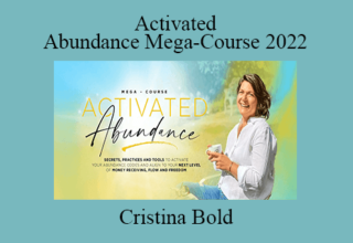 Cristina Bold – Activated Abundance Mega-Course 2022