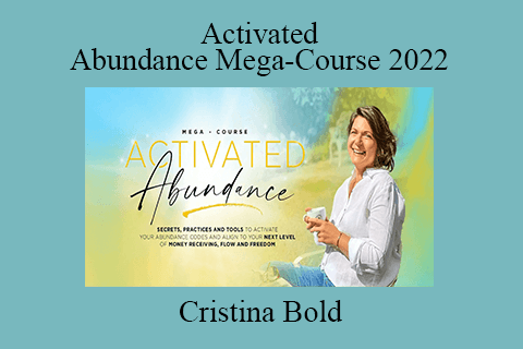 Cristina Bold – Activated Abundance Mega-Course 2022