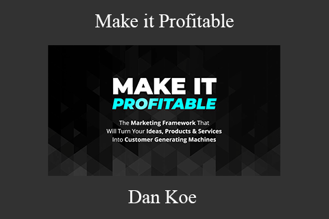 Dan Koe – Make it Profitable