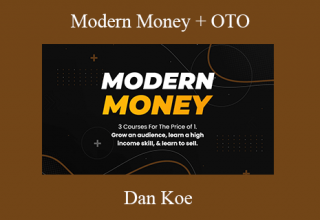 Dan Koe – Modern Money + OTO