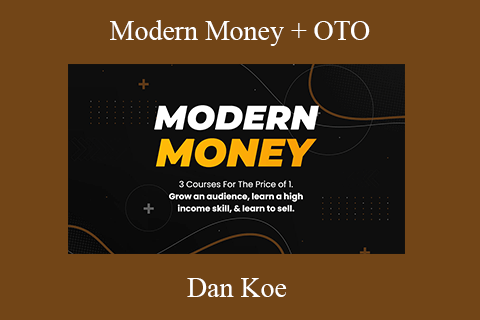 Dan Koe – Modern Money + OTO