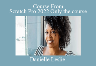 Danielle Leslie – Course From Scratch Pro 2022 Only the course