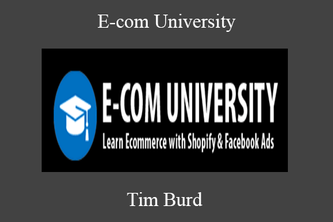 E-com University – Tim Burd