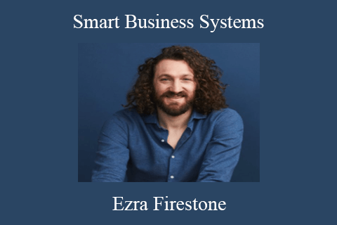 Ezra Firestone – Smart Business Systems