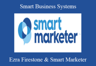 Ezra Firestone & Smart Marketer – Smart Business Systems