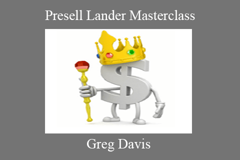 Greg Davis – Presell Lander Masterclass