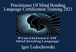 Igor Ledochowski – Practitioner Of Mind Bending Language Certification Training 2021