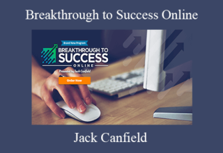 Jack Canfield – Breakthrough to Success Online