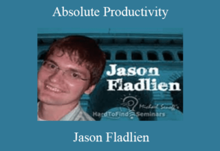 Jason Fladlien – Absolute Productivity