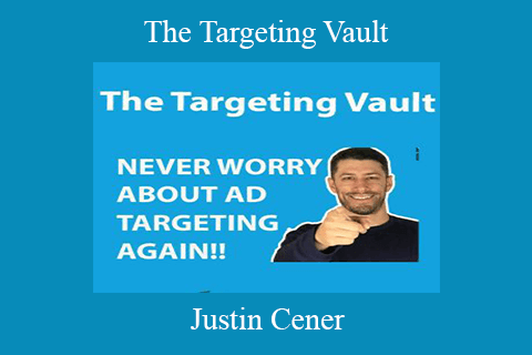 Justin Cener – The Targeting Vault