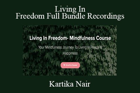 Kartika Nair – Living In Freedom Full Bundle Recordings