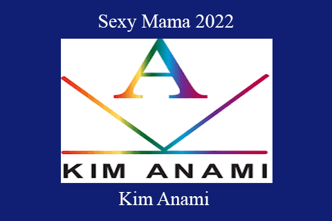 Kim Anami – Sexy Mama 2022