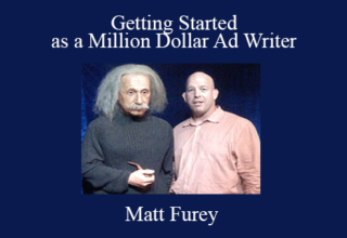 Matt Furey – Getting Started as a Million Dollar Ad Writer