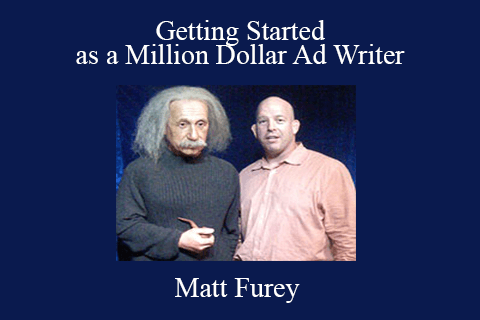 Matt Furey – Getting Started as a Million Dollar Ad Writer