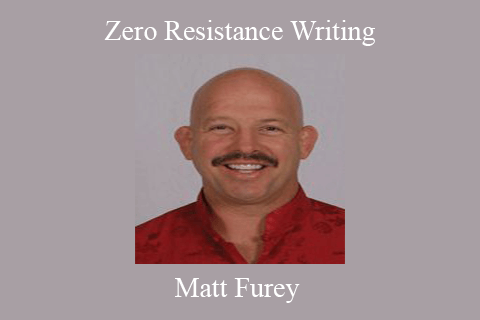 Matt Furey – Zero Resistance Writing