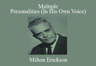 Milton Erickson – Multiple Personalities (In His Own Voice)