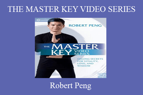 Robert Peng – THE MASTER KEY VIDEO SERIES