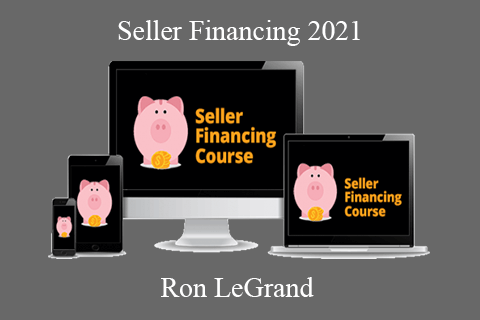 Ron LeGrand – Seller Financing 2021