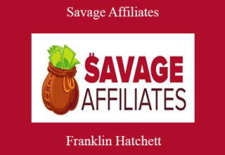 Savage Affiliates – Franklin Hatchett