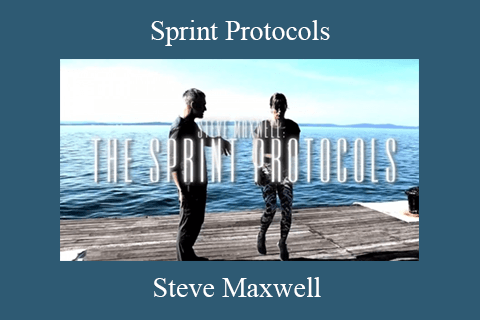 Steve Maxwell – Sprint Protocols