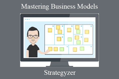 Strategyzer – Mastering Business Models