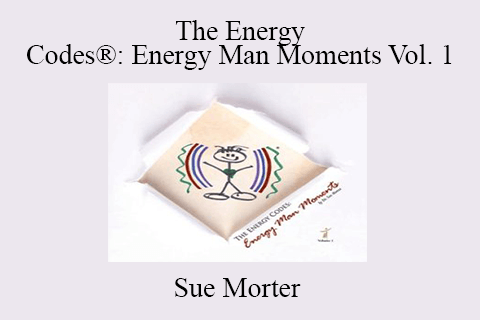 Sue Morter – The Energy Codes® Energy Man Moments Vol. 1