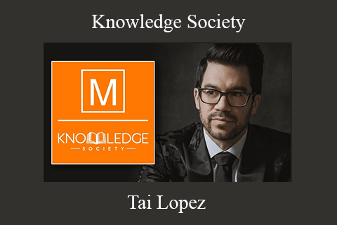 Tai Lopez – Knowledge Society