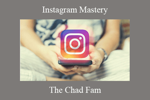 The Chad Fam – Instagram Mastery