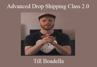 Till Boadella – Advanced Drop Shipping Class 2.0