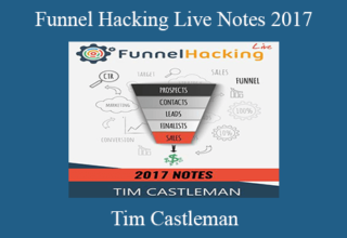 Tim Castleman – Funnel Hacking Live Notes 2017