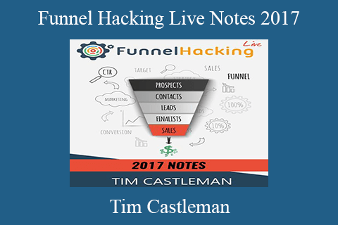 Tim Castleman – Funnel Hacking Live Notes 2017