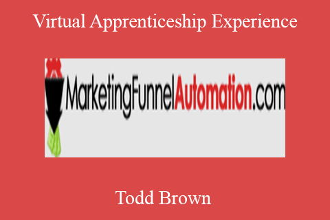 Todd Brown – Virtual Apprenticeship Experience