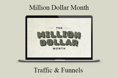 Traffic & Funnels – Million Dollar Month