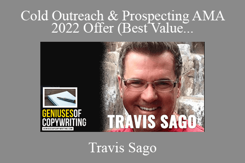 Travis Sago – Cold Outreach & Prospecting AMA 2022 Offer (Best Value With All Bonuses)