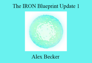 Alex Becker – The IRON Blueprint Update 1