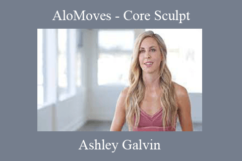 Ashley Galvin – AloMoves – Core Sculpt